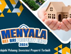 Ingin Memiliki Rumah Impian, Yuk Hadir di Pameran REI BRI Property Expo 2024